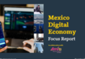 Focus Report: How Mexico’s digital economy benefits from North American regional integration