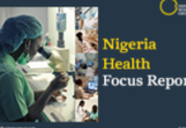Focus Report: Ongoing efforts to strengthen Nigeria's health sector